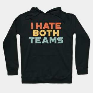 I Hate Both Teams Sunset Funny Hoodie